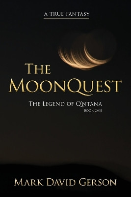 The MoonQuest by Mark David Gerson 9781950189311