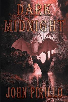Dark Midnight by John Pirillo 9798215818978