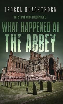 What Happened at the Abbey by Isobel Blackthorn 9784824187161
