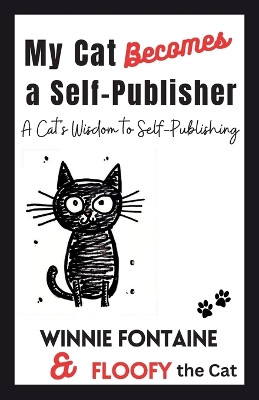 My Cat Becomes a Self-Publisher by Winnie Fontaine 9781738608805