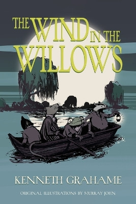 The Wind in the Willows (Warbler Classics Illustrated Edition) by Kenneth Grahame 9781959891741