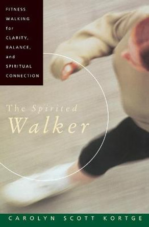 The Spirited Walker by Carolyn Scott Kortge
