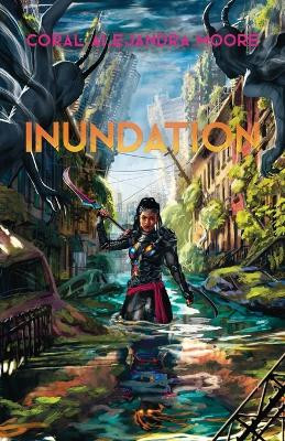 Inundation by Coral Alejandra Moore 9798868942754