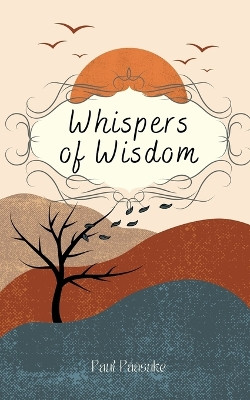 Whispers of Wisdom by Paul Pääsuke 9789916394304