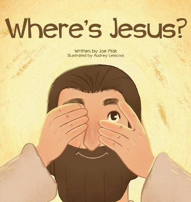 Where's Jesus? by Joe Ptak 9798218352561