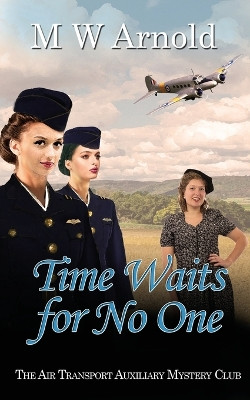 Time Waits for No One by M W Arnold 9781509255009