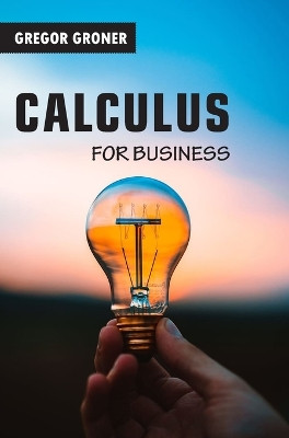 Calculus for Business by Gregor Groner 9788119523283