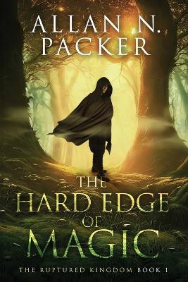 The Hard Edge of Magic by Allan N Packer 9781922636843