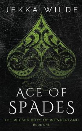 Ace of Spades by Wilde 9781964291000