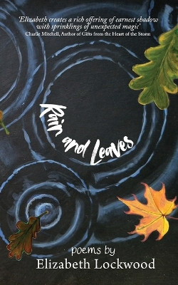 Rain and Leaves by Elizabeth Lockwood 9781912257676