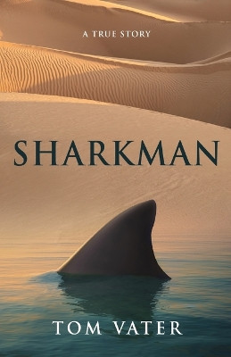 Sharkman: A True Story by Tom Vater 9784824192714