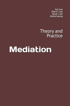 Mediation: Theory and Practice by Joe Lau 9781777782962