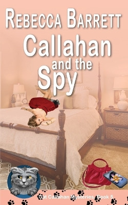 Callahan and the Spy by Rebecca Barrett 9781649141798