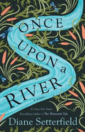 Once Upon a River by Diane Setterfield