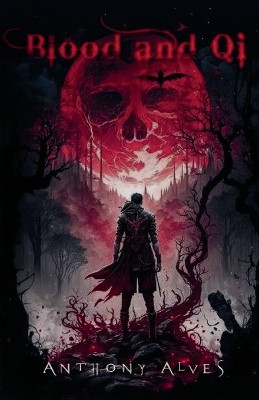 Blood and Qi by Anthony Alves 9781839195952