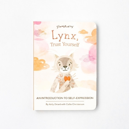 Lynx, Trust Yourself: An Introduction to Self-Expression by Kelly Oriard 9781955377140