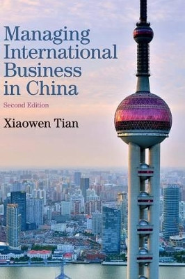 Managing International Business in China by Xiaowen Tian 9781107101463