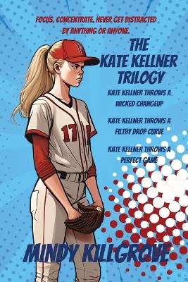The Kate Kellner Trilogy Omnibus by Mindy Killgrove 9798330252794