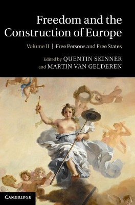 Freedom and the Construction of Europe by Quentin Skinner 9781107033078