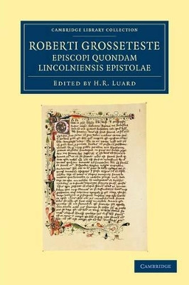 Roberti Grosseteste Episcopi quondam Lincolniensis epistolae by Robert Grosseteste 9781108042802