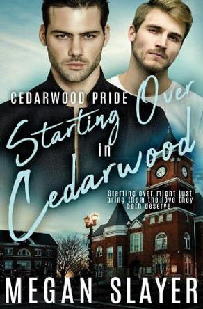 Starting Over in Cedarwood by Megan Slayer 9781839437212