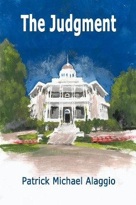 The Judgment by Patrick Michael Alaggio 9781612860787