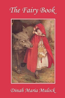 The Fairy Book by Dinah Maria Mulock 9781599151540