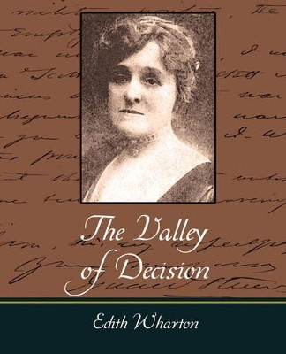 The Valley of Decision by Wharton Edith Wharton 9781604242492
