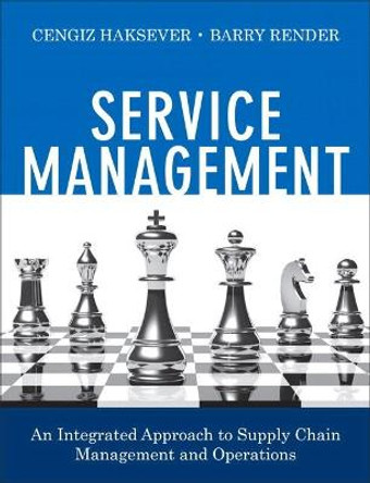 Service Management: An Integrated Approach to Supply Chain Management and Operations by Cengiz Haksever