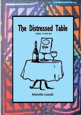 The Distressed Table by Melville Lovatt 9781911070153