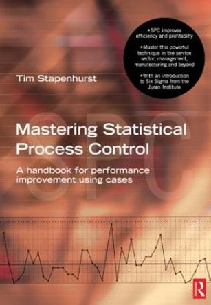 Mastering Statistical Process Control by Tim Stapenhurst