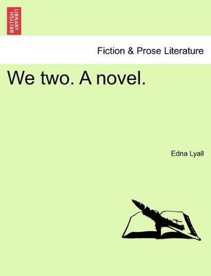 We Two. a Novel. Vol. I. by Edna Lyall 9781241480301