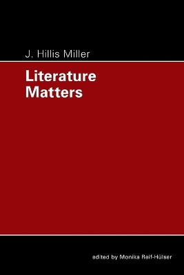 Literature Matters by J. Hillis Miller 9781785420344