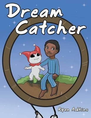 Dream Catcher by Ryan Adkins 9781480803268