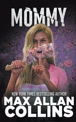 Mommy by Max Allan Collins 9781647346690