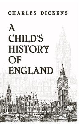 A Child History Of England by Charles Dickens 9781639230372