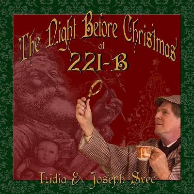 The Night Before Christmas at 221B by Joseph Svec 9781787056756