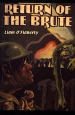 Return of the Brute: 2004 by Liam O'Flaherty 9781847344007