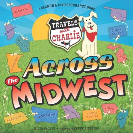 Travels With Charlie: Across the Midwest by Chuck Nitzberg 9781609056575