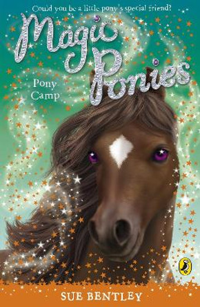 Magic Ponies: Pony Camp by Sue Bentley