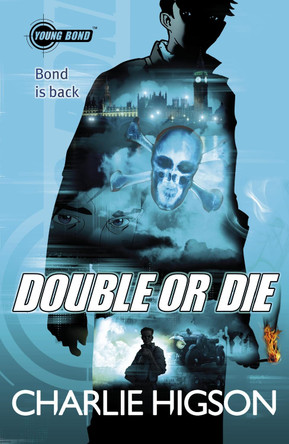Young Bond: Double or Die by Charlie Higson