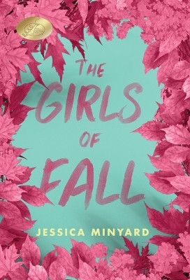 The Girls of Fall by Jessica Minyard 9781957004044