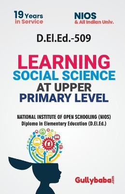 D.El.Ed.-509 Learning Social Science at Upper Primary Level by Gullyabab Com Panel 9789386276797