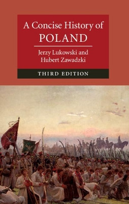 A Concise History of Poland by Jerzy Lukowski 9781108424363