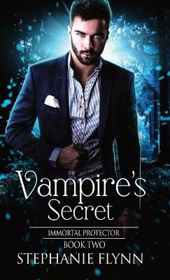 Vampire's Secret: A Steamy Paranormal Urban Fantasy Romance by Stephanie Flynn 9781952372643