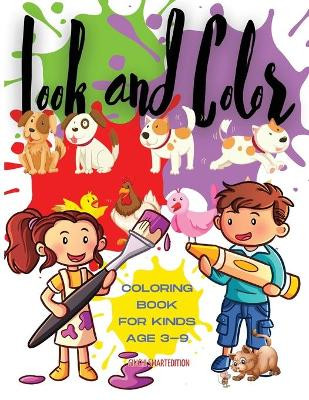 Look and Color - coloring book: Look and Color coloring book for kids, Toddlers, Girls and Boys, Activity Workbook for kinds, Easy to coloring Ages 3-8 by Giuchi Smartedition 9781802687569