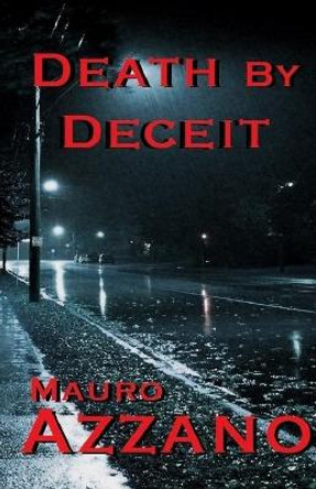 Death By Deceit: Second Edition by Mauro Azzano 9781778010910