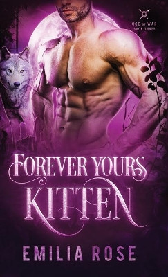 Forever Yours, Kitten by Emilia Rose 9781954597204
