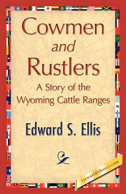 Cowmen and Rustlers by S Ellis Edward S Ellis 9781421847177