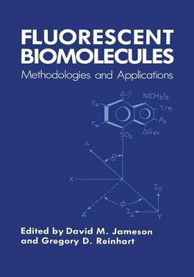 Fluorescent Biomolecules: Methodologies and Applications by David M. Jameson 9781468456219